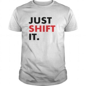 Just Shift It