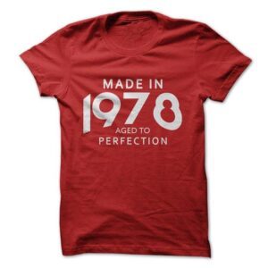 Made In 1978 Aged To Perfection