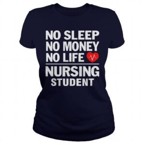 No Sleep No Money No Life Nursing Student