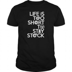 Racing – Life Is Too Short To Stay Stock