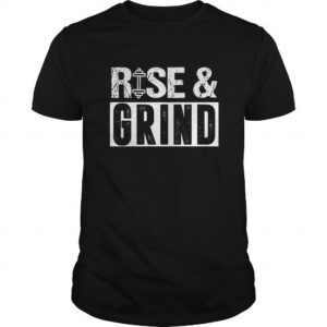 Rise And Grind