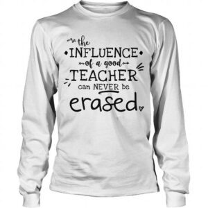 Teacher Influence Of A Good Teacher Can Never Be Erased