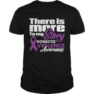 There Is More To My Story Domestic Violence Awareness