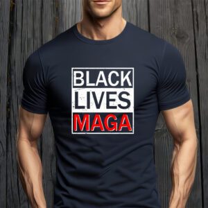 Black Lives MAGA T-Shirt