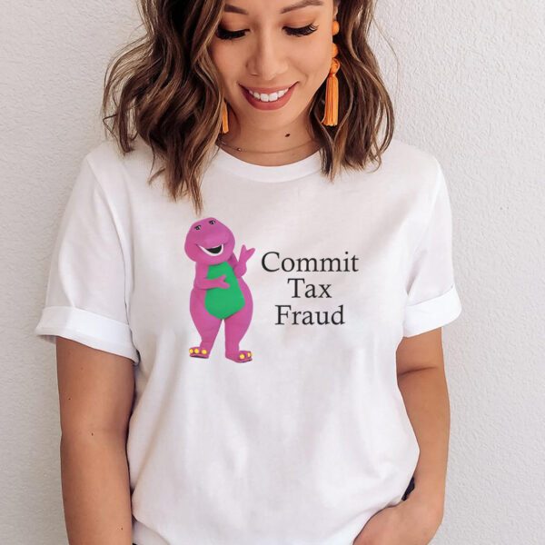 Commit Tax Fraud Shirt, Meme Shirt, funny shirts