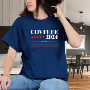 Covfefe 2024 For President Despite The Negative Press Make America Great Again T-ShirtS