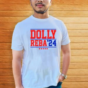 Dolly Reba 2024 Funny Political T-Shirt