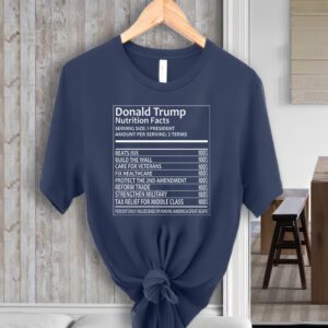 Donald Trump Nutrition Facts Shirt