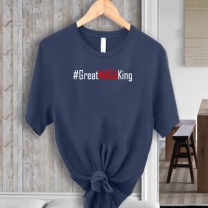 Hashtag Great MAGA King Trump 2024 T-ShirtS