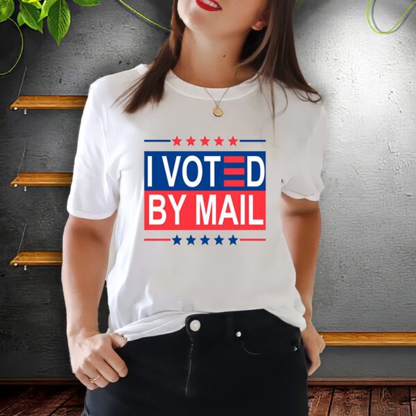 I Voted By Mail T-Shirt