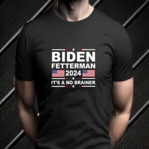 Joe Biden John Fetterman 2024 It's A No Brainer Funny T-Shirts