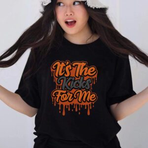 Jordan 12 Brilliant Orange Unisex Shirt, Kid, Toddles Its The Kicks, Shirt To Match Sneaker