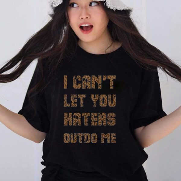 Jordan 3 Palomino Unisex Shirt, Kid, Toddles Cant Let You Haters, Shirt To Match Sneaker