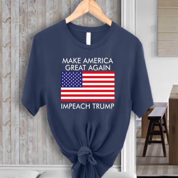 Make America Great Again Impeach Trump Anti Trump Shirt