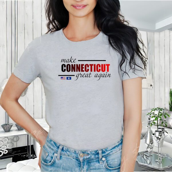 Make Connecticut Great Again T-Shirt