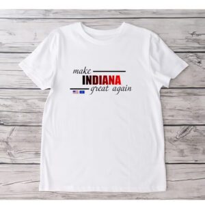 Make Indiana Great Again T-Shirt