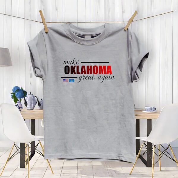 Make Oklahoma Great Again T-ShirtS