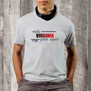 Make Virginia Great Again T-ShirtS