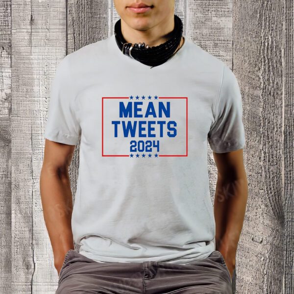 Mean Tweets 2024 T-Shirts