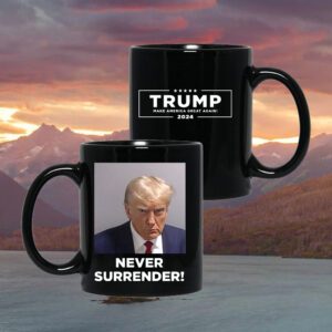 Never surrender Donald Trump's campaign sells Mug 5