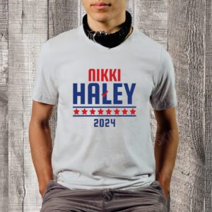 Nikki Haley 2024 For President Shirt