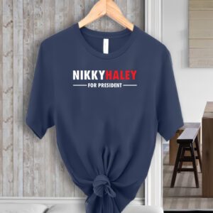 Nikki Haley For President 2024 Election Campaign Shirt