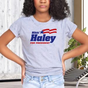 Nikki Haley For President 2024 Election Campaign T-Shirt