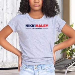 Nikki Haley For President 2024 Election Campaign T-Shirts