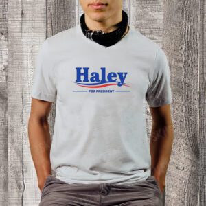 Nikki Haley For President 2024 Election Campaign T-Shirts