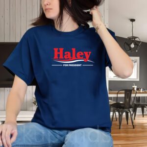 Nikki Haley For President 2024 Election Campaign T-Shirts