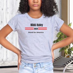 Nikki Haley shirt 2024 Nikki Haley for President Republican Candidates Stand for America Funny Nikki Haley tshirt female president shirts