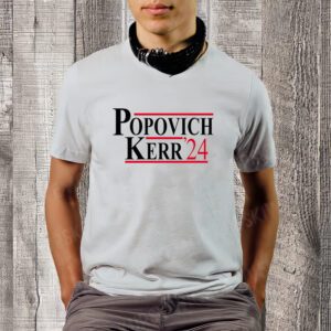 Popovich Kerr 2024 Election T-Shirts