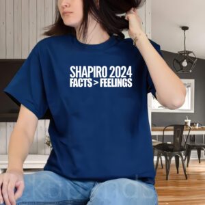 Shapiro 2024 Facts Feelings T-ShirtS