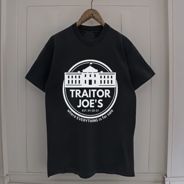 Traitor Joe's Shirt,Republican Shirt,Conservative Shirt,Anti Joe Biden,Patriotic Shirt,Political Shirt,Activist Shirt,Trump Shirt,Democrat