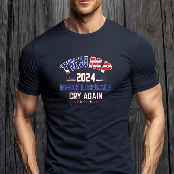 Trump 2024 Make Liberals Cry Again T-Shirt