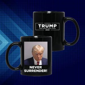 Trump 2024 Never Surrender Cup 5