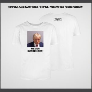 Trump 2024 Never Surrender T-Shirt