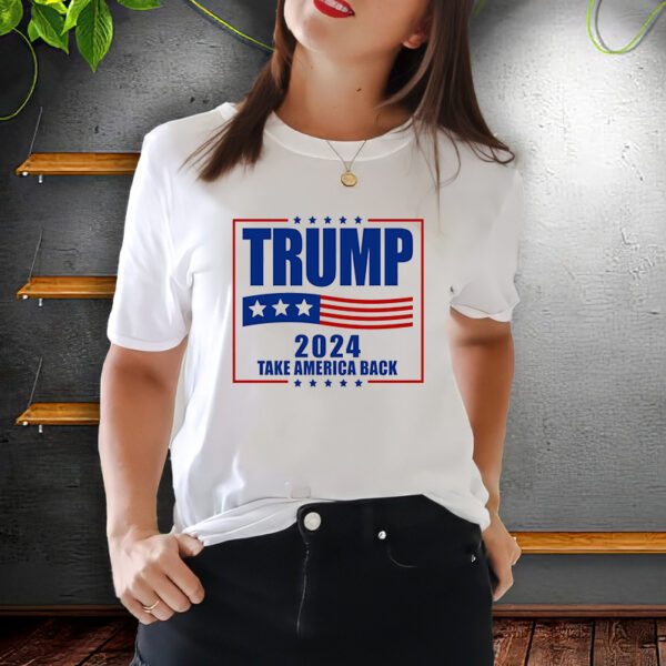 Trump 2024 Take America Back T-Shirt