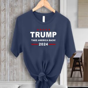 Trump 2024 Take America Back! T-Shirts