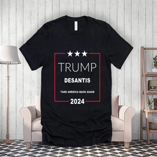 Trump Desantis Take America Back Again 2024 T-ShirtS