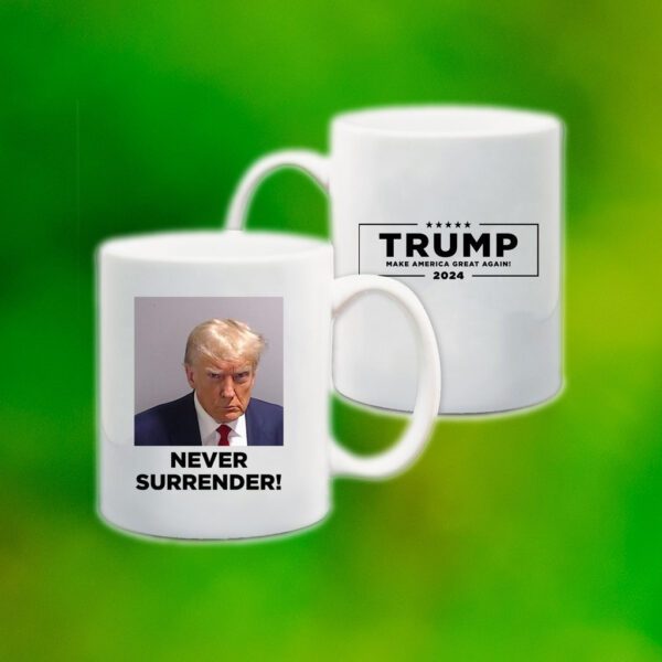 Trump’s Mug Shot Never Surrender 1