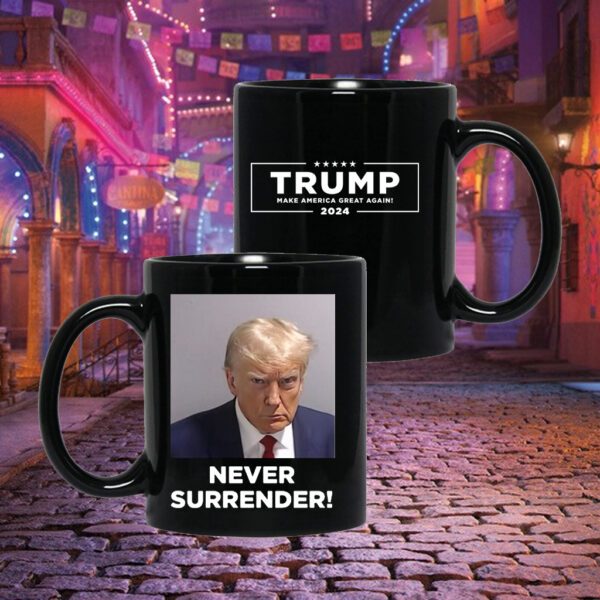 Trump’s Mug Shot Never Surrender 3