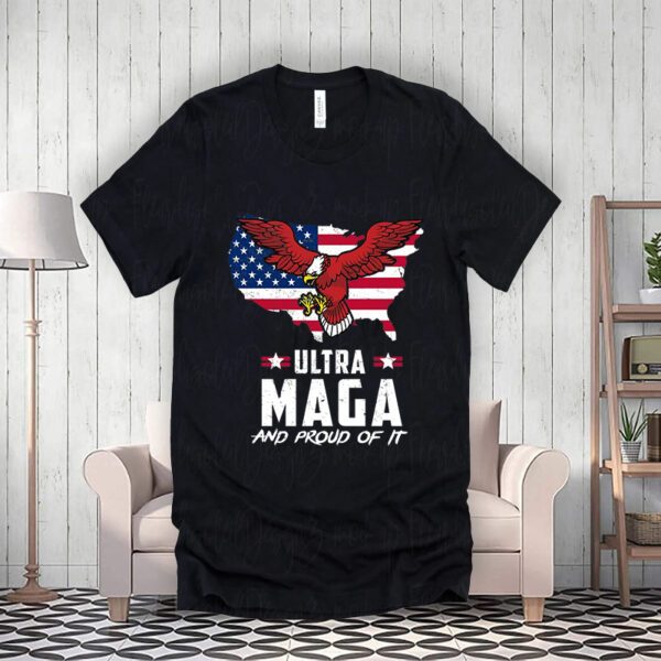 Ultra Maga And Proud Of It USA Eagle T-ShirtS