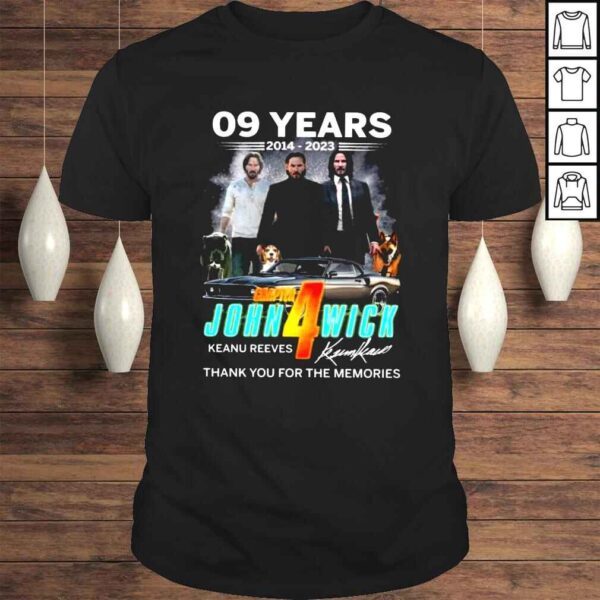 09 Years 20142023 Chapter John Wick 4 thank You for the memories signature shirt