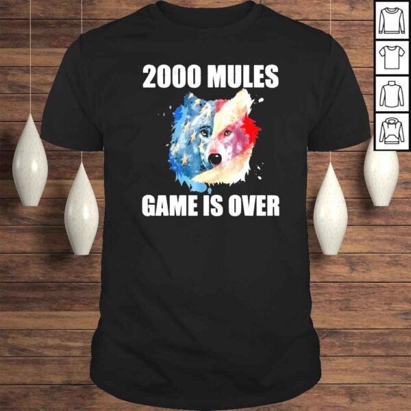 2000 mules game is over pro Trump wolf American flag 2024 shirt