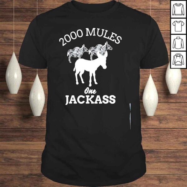 2000 mules one jackass shirt