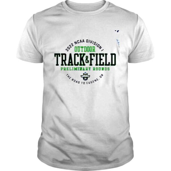 2022 NCAA Division I Outdoor Track and Field Championships Preliminary Rounds logo nice shirt