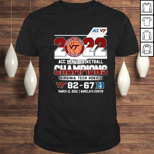 2022 Virginia Tech Hokies ACC Mens Basketball Champions Virginia Tech Hokies March 12 2022 Shirt