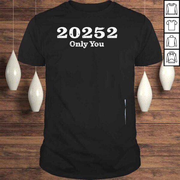 20252 only you shirt