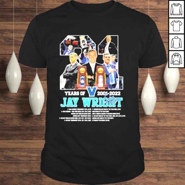 21 years of 2001 2022 jay wright thank you for the memories shirt